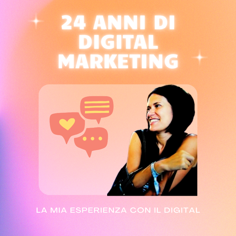 24 anni di Digital Marketing